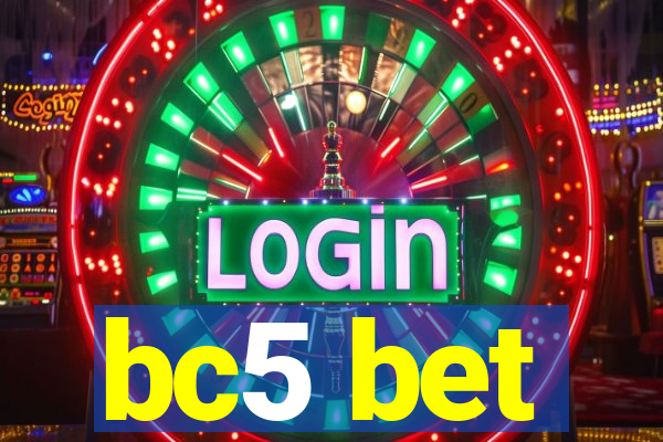 bc5 bet